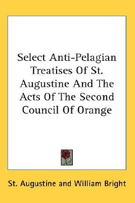 Select Anti-Pelagian Treatises of St. Augustine/The Acts of the 2nd Council of Orange
