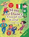 Sing and Dance Around the World, Book 2 Sing and Dance Around the World, Book 2
