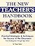The New Teacher's Handbook: Practical Strategies & Techniques for Success in the Classroom from Kindergarten Through High School