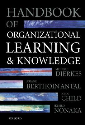 Handbook of Organizational Learning and Knowledge (Paperback)