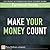 Make Your Money Count