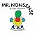 Mr. Nonsense