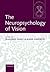 The Neuropsychology of Vision