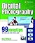 Digital Photography: 99 Eas...