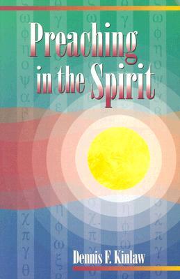 Preaching in the Spirit: A Preacher Looks for Something That Human Energy Cannot Provide (Paperback)