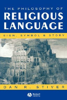 The Philosophy of Religious Language: Sign, Symbol and Story (Paperback)