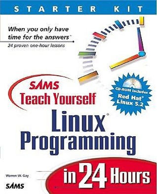 Sams Teach Yourself Linux Programming in 24 Hours (Paperback)