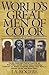 World's Great Men of Color, Volume II: Europe, South and Central America, the West Indies, and the United States, Including Alessandro de' Medici, Alexandre Dumas, Dom Pedro II, Marcus Garvey, and Many Others