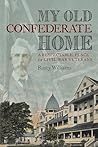 My Old Confederate Home: A Respectable Place for Civil War Veterans