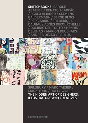 Sketchbooks: The Hidden Art of Designers, Illustrators and Creatives (Hardcover)