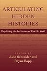 Articulating Hidden Histories: Exploring the Influence of Eric R. Wolf