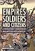 Empires, Soldiers, and Citizens by Marilyn Shevin-Coetzee