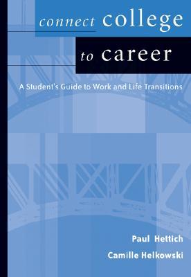Connect College to Career: Student Guide to Work and Life Transition (Paperback)