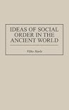 Ideas of Social Order in the Ancient World (Contributions in Political Science)