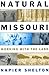 Natural Missouri: Working with the Land (Volume 1)