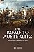 The Road to Austerlitz: Nap...