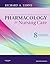 Pharmacology for Nursing Care by Richard A. Lehne