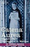 Catena Aurea by Thomas Aquinas