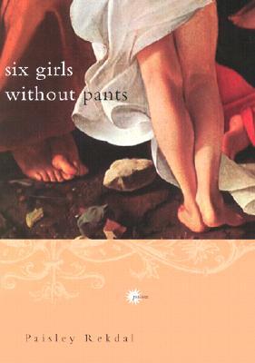 Six Girls without Pants (Paperback)