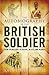 The Autobiography of the British Soldier by John Lewis-Stempel