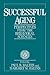 Successful Aging by Paul B. Baltes