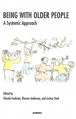 Being with Older People: A Systemic Approach (The Systemic Thinking and Practice Series)