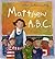 Matthew A.B.C. by Peter Catalanotto Matthew A.B.C. by Peter Catalanotto