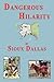 Dangerous Hilarity by Sioux Dallas