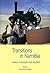 Transitions in Namibia: Which Change for Whom? (Liberation and Democracy in Southern Africa)