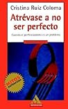 Atrevase a No Ser Perfecto (French Edition)