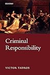 Criminal Responsibility (Oxford Monographs on Criminal Law and Justice)