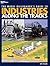 The Model Railroader's Guide to Industries Along the Tracks by Jeff Wilson