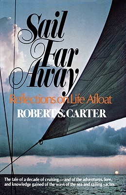Sail Far Away: Reflections on a Life Afloat (Paperback)