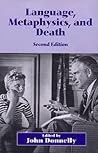 Language, Metaphysics, and Death Language, Metaphysics, and Death