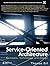 Service-Oriented Architecture: Concepts, Technology, and Design