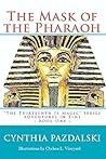 The Mask of the Pharaoh (The Thirteenth Is Magic Series- Adventures in Time)