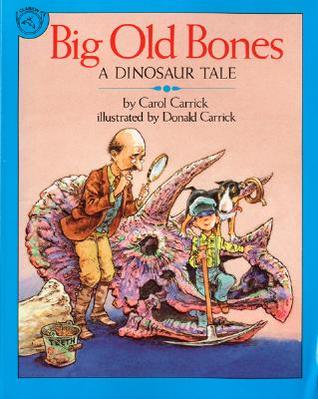 Big Old Bones: A Dinosaur Tale (Paperback)