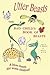 Utter Beasts: The Bad Child's Book of Beasts and More Beasts (for Worse Children)