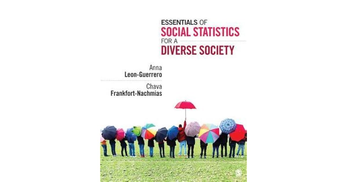 Essentials Of Social Statistics For A Diverse Society by Anna