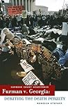 Furman v. Georgia: Debating the Death Penalty (Supreme Court Milestones)
