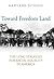 Toward Freedom Land by Harvard Sitkoff