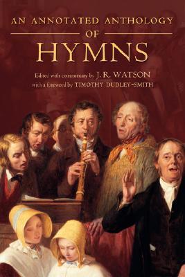 An Annotated Anthology of Hymns (Paperback)
