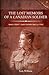 The Lost Memoirs Of A Canadian Soldier: World War 1 Diary Entries and Letters