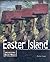 Easter Island (Unearthing Ancient Worlds)