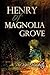 Henry of Magnolia Grove