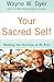 Your Sacred Self: Making the Decision to Be Free