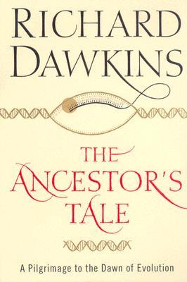 The Ancestor's Tale: A Pilgrimage to the Dawn of Evolution