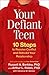 Your Defiant Teen by Russell A. Barkley