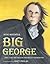 Big George: How a Shy Boy B...
