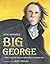 Big George: How a Shy Boy Became President Washington